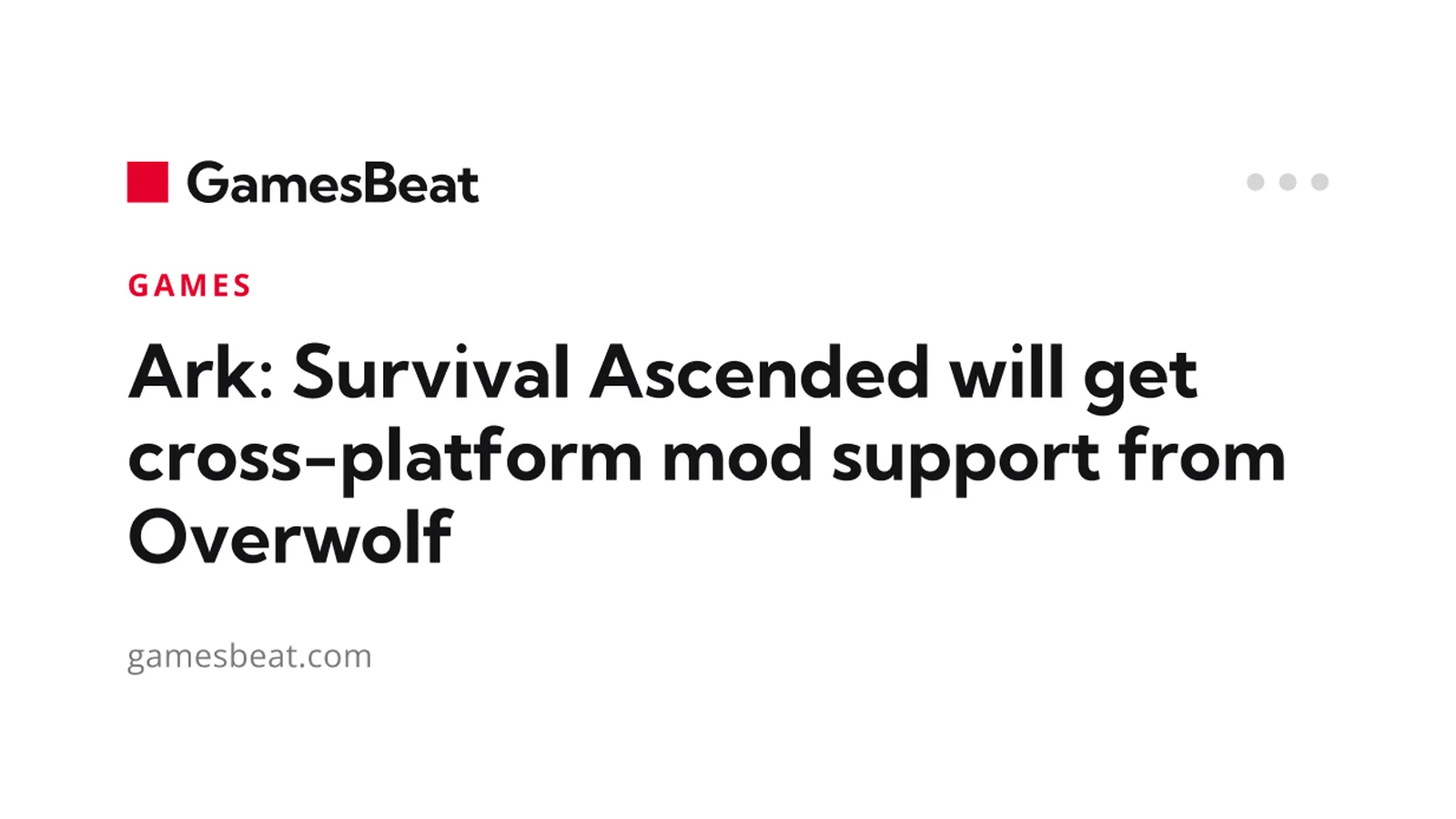 GamesBeat on ARK cross-platform mod support